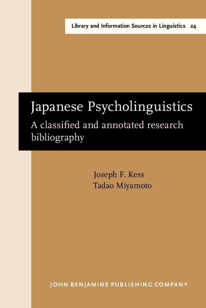 Japanese Psycholinguistics: A classified and annotated research bibliography (Library and Information Sources in Linguistics, Band 24) Social Sciences