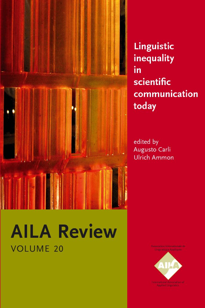 Linguistic Inequality in Scientific Communication Today: What can future applied linguistics do to mitigate disadvantages for non-anglophones?. AILA Review, Volume 20 (AILA Review, 20, Band 20) Social Sciences