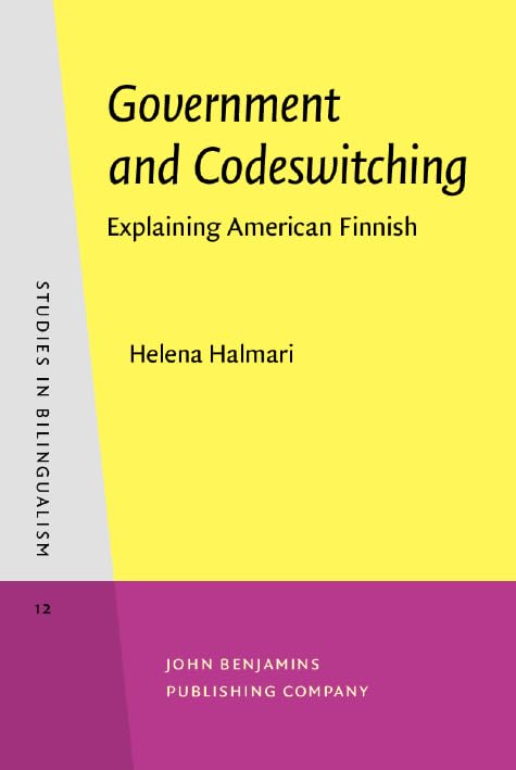 Government and Codeswitching: Explaining American Finnish (Studies in Bilingualism, Band 12) Social Sciences