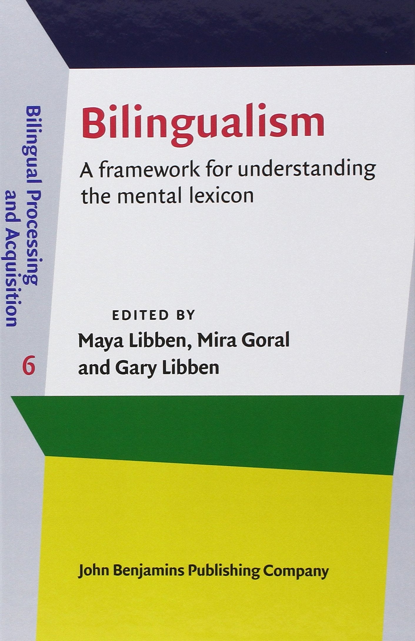 Product Image: Bilingualism: A Framework for Understanding the Mental Lexicon (Bilingual Processing and Acquisition, 6, Band 6)