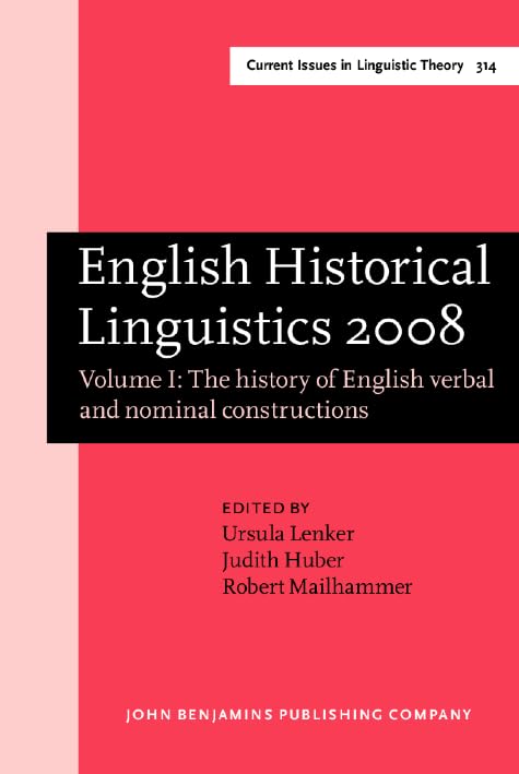 English Historical Linguistics 2008: Selected Papers from the Fifteenth International Conference on English Historical Linguistics (ICEHL 15), Munich, ... Issues in Linguistic Theory, 314, Band 1) Social Sciences