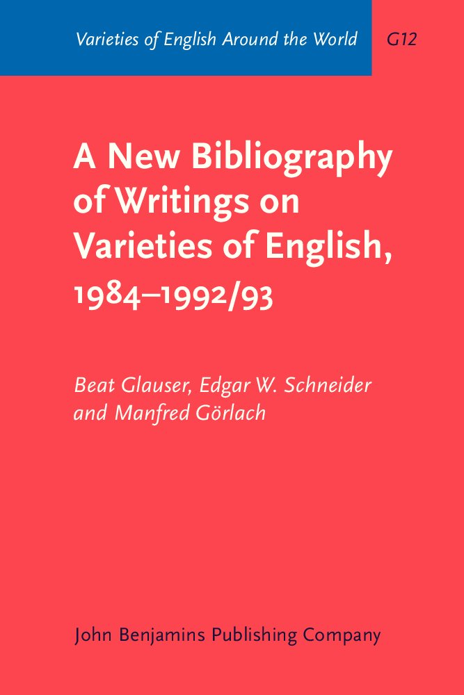 A New Bibliography of Writings on Varieties of English, 1984–1992/93 (Varieties of English Around the World) Social Sciences