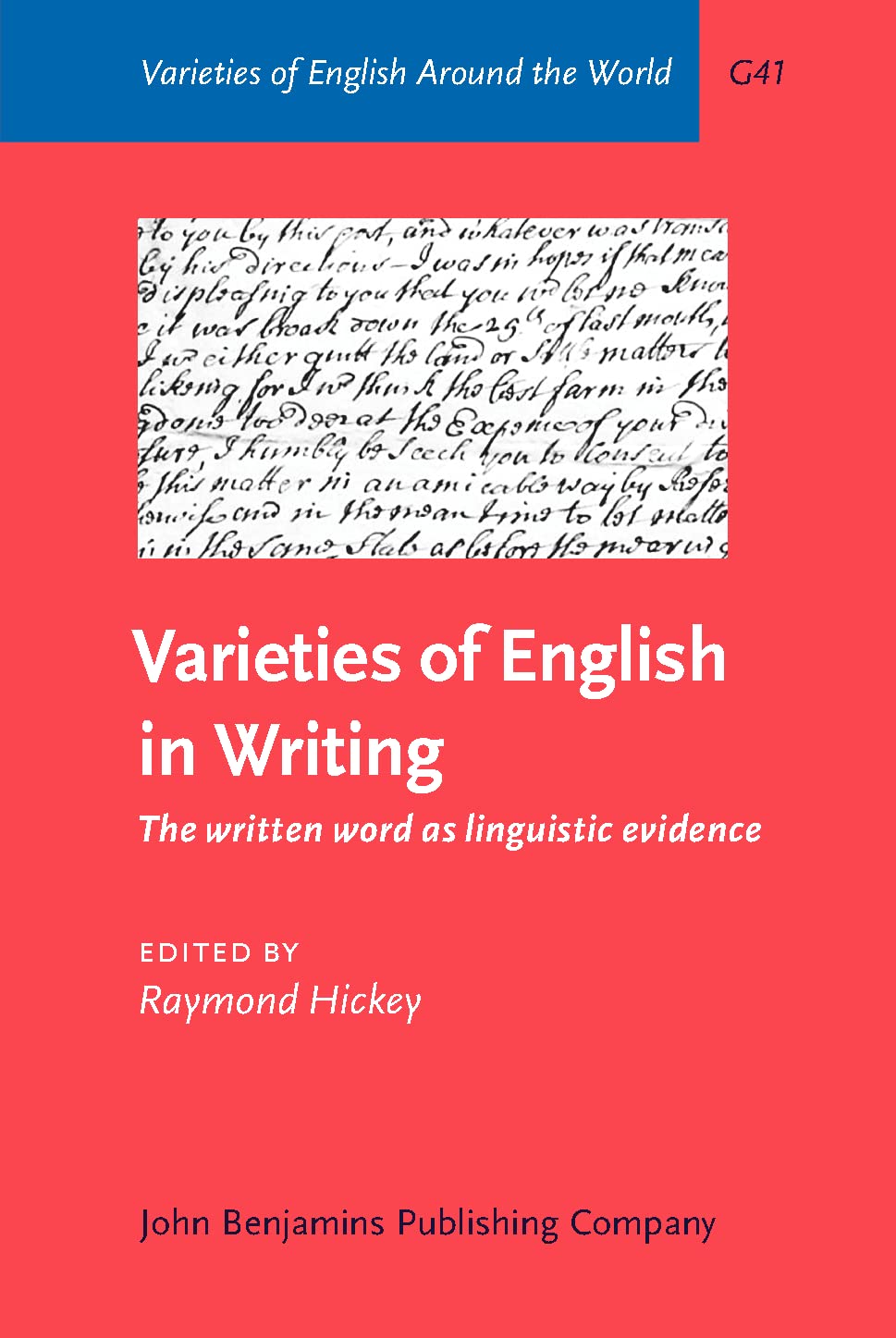 Varieties of English in Writing: The Written Word As Linguistic Evidence (Varieties of English Around the World. General Series, G41) Social Sciences
