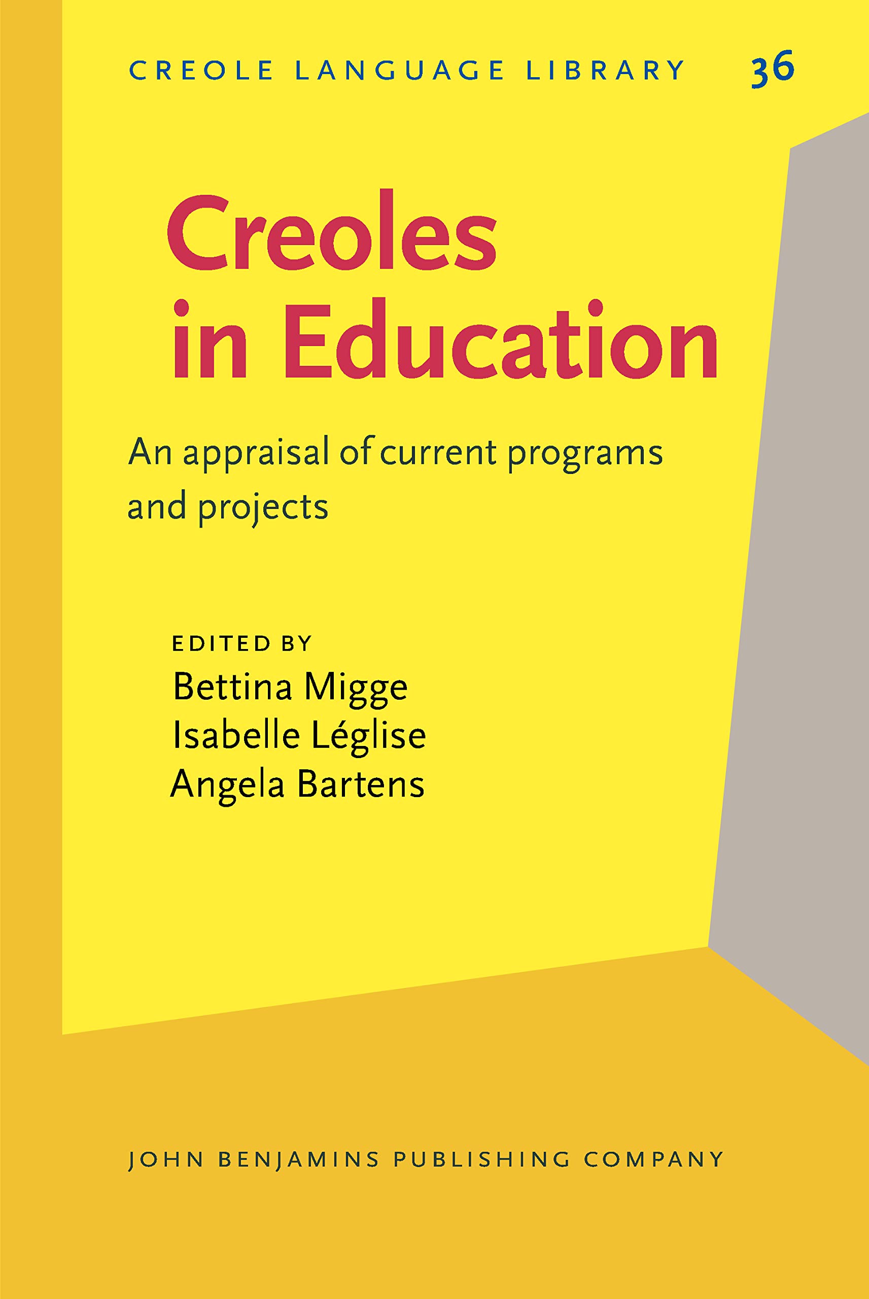 Creoles in Education: An appraisal of current programs and projects: 36 (Creole Language Library) book