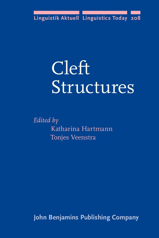 Cleft Structures (Linguistik Aktuell / Linguistics Today, 208, Band 208) Social Sciences
