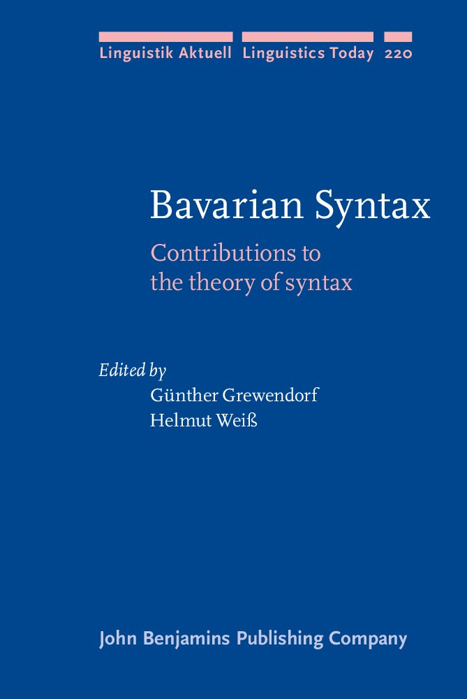 Bavarian Syntax: Contributions to the Theory of Syntax Non-fiction books