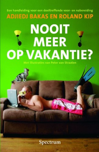 Nooit meer op vakantie ?: een handleiding voor een doeltreffende voor- en nabereiding book