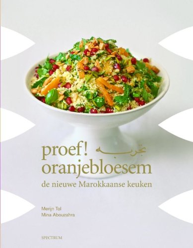 Proef ! Oranjebloesem: de nieuwe Marokkaanse keuken Leisure, Home & Garden