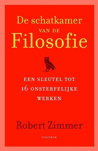 De schatkamer van de filosofie: een sleutel tot 16 onsterfelijke werken book