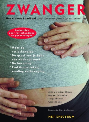 Zwanger: het nieuwe handboek over de zwangerschap en bevalling book