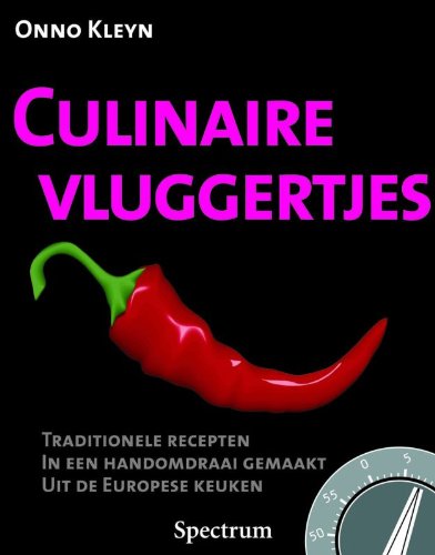 Culinaire vluggertjes: traditionele recepten in een handomdraai gemaakt Cooking & Enjoying