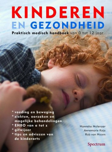 Kinderen en gezondheid: praktisch en medisch handboek van 0 tot 12 jaar book