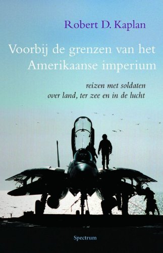 Voorbij de grenzen van het Amerikaanse imperium: reizen met soldaten over land, ter zee en in de lucht book