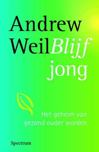 Blijf jong: het geheim van gezond ouder worden book