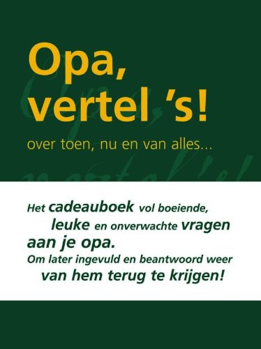 Opa vertel 's: over toen, nu en van alles Psychology