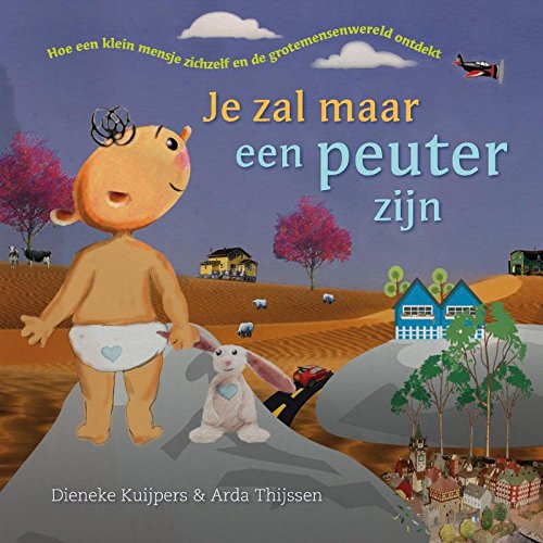 Je zal maar een peuter zijn: hoe een klein mensje zichzelf en de grotemensenwereld ontdekt Parents & Children