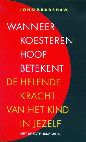 Wanneer koesteren hoop betekent: de helende kracht van het kind in jezelf (Scala) Books