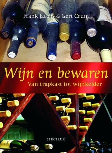 Wijn en bewaren: van trapkast tot wijnkelder book