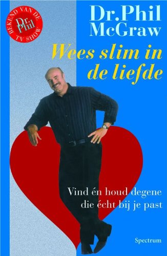 Wees slim in de liefde: vind én houd degene die écht bij je past book