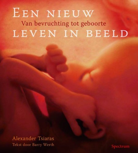 Een nieuw leven in beeld: van bevruchting tot geboorte Parents & Children