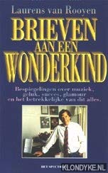 Brieven aan een wonderkind: bespiegelingen over muziek, geluk, succes, glamour en het betrekkelijke van dit alles Professional & Reference Books