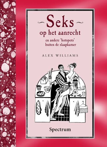Seks op het aanrecht: en andere hotspots buiten de slaapkamer book