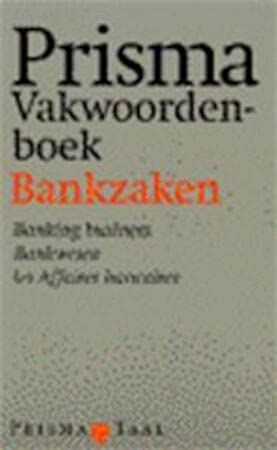 Prisma vakwoordenboek bankzaken (Prisma taal) book