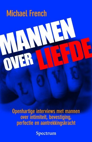 Drie novellen: openhartige interviews met mannen over intimiteit, bevestiging, perfectie en aantrekkingskracht book