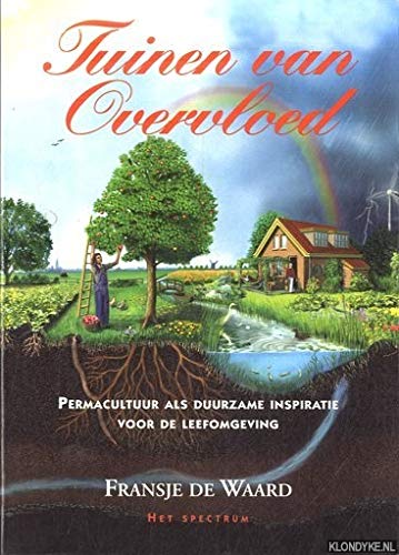 Tuinen van overvloed: permacultuur als duurzame inspiratie voor de leefomgeving book