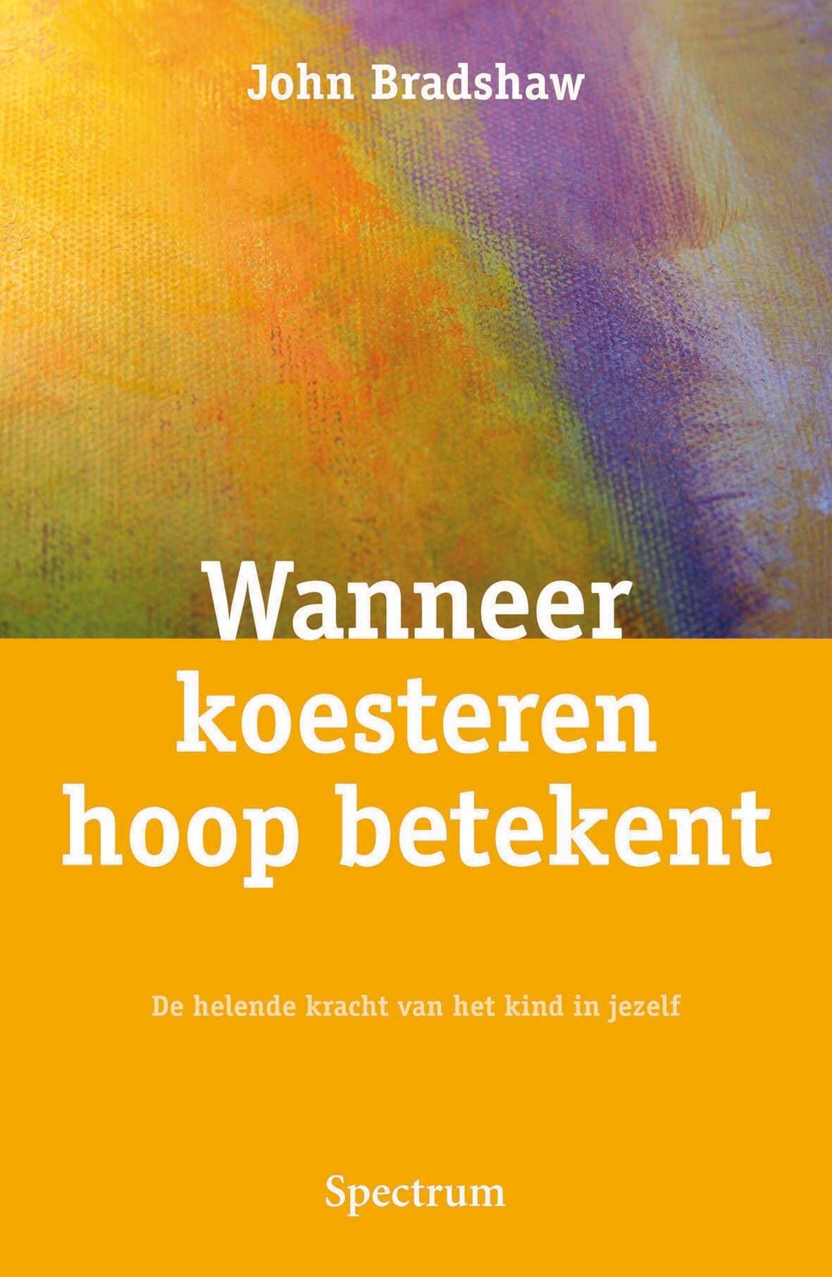 Wanneer koesteren hoop betekent: de helende kracht van het kind in jezelf book