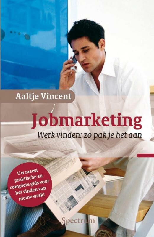 Jobmarketing: werk vinden : zo pak je het aan Business, Finance & Career