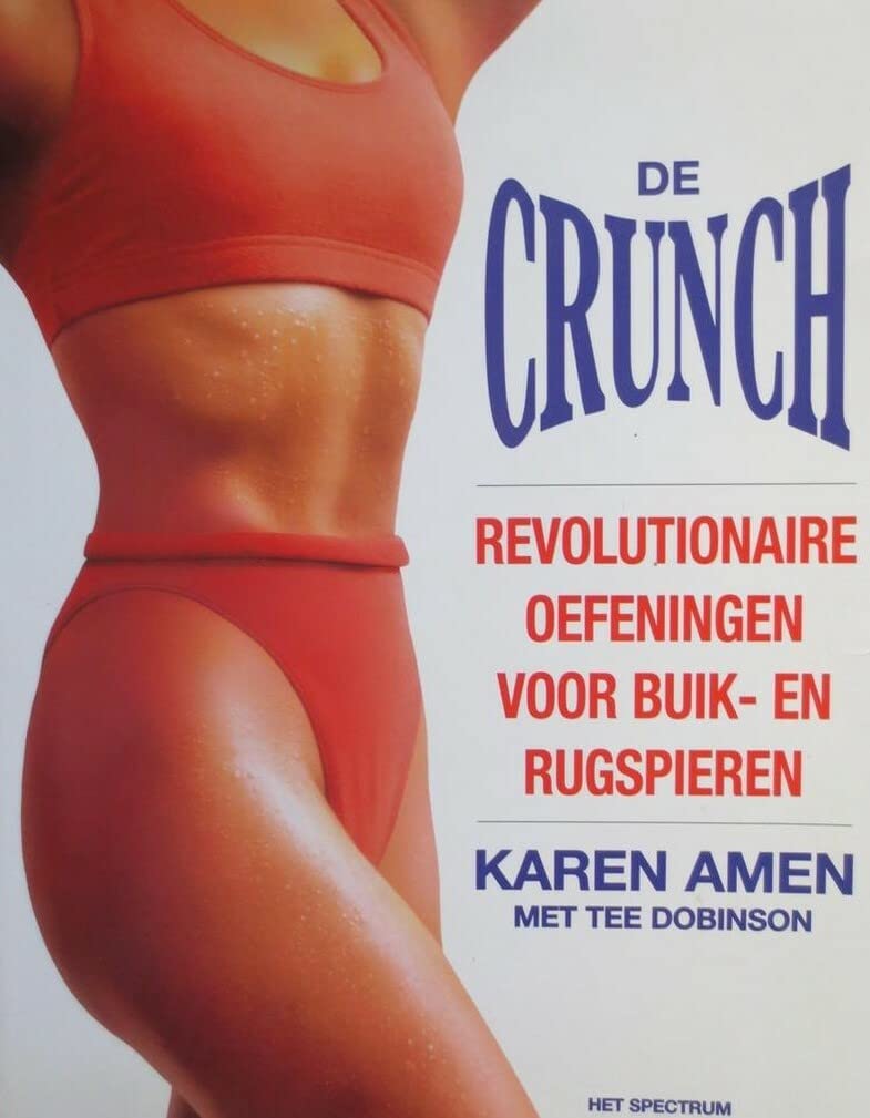 De crunch: revolutionaire oefeningen voor buik- en rugspieren book