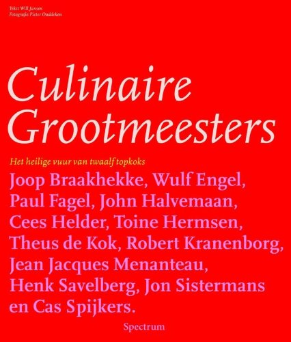 Culinaire grootmeesters: het heilige vuur van 12 topkoks book