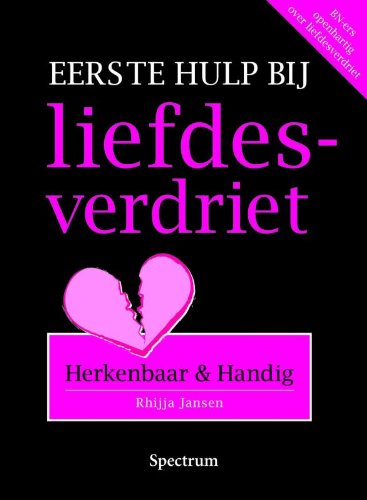 Eerste hulp bij liefdesverdriet: herkenbaar & handig book