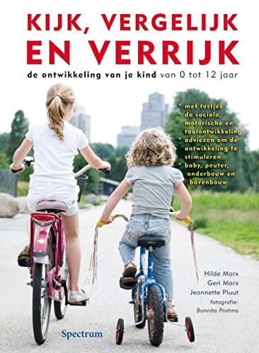 Kijk, vergelijk en verrijk: de ontwikkeling van je kind VN 0 TOT 12 book