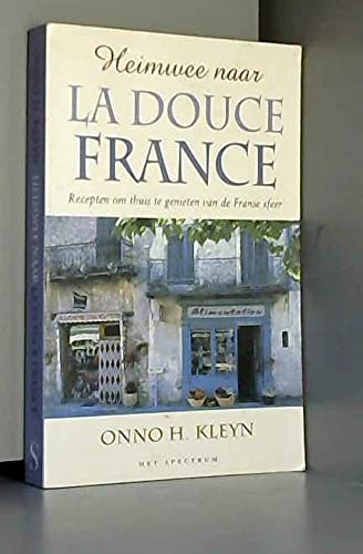 Heimwee naar La douce France: recepten om thuis te genieten van de Franse sfeer Books