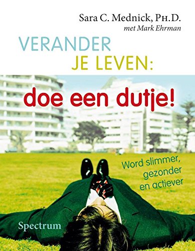Verander je leven: doe een dutje! : word slimmer, gezonder en actiever book