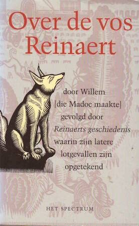 Over De Vos Reinaert door Willem die Madoc maakte gevolgd door Reinaerts geschiedenis waarin zijn latere lotgevallen zijn opgetekend Contemporary literature Books