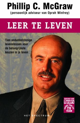 Leer te leven: tien ondubbelzinnige levenslessen voor de belangrijkste keuzen in je leven Psychology