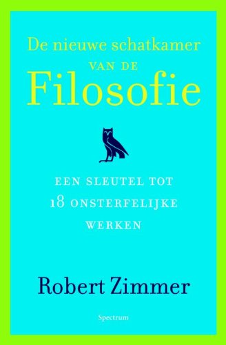 Nieuwe schatkamer van de filosofie: een sleutel tot 18 ontsterfelijke werken book