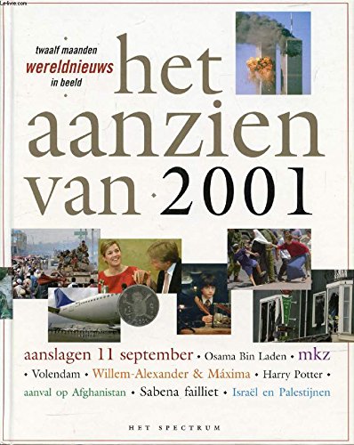 Het aanzien van 2001: twaalf maanden wereldnieuws in beeld book