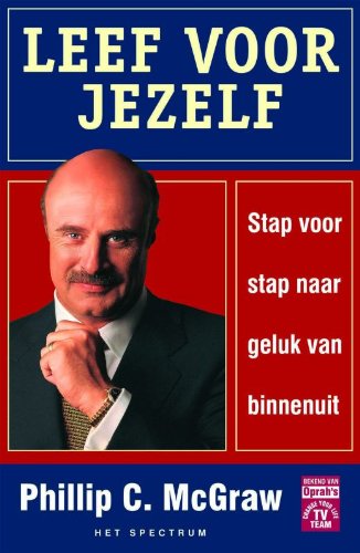 Leef voor jezelf: in vijf stappen naar geluk van binnenuit book