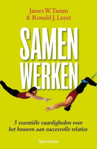 Samenwerken: vijf essentiële vaardigheden voor het bouwen aan succesvolle relaties Business, Finance & Career