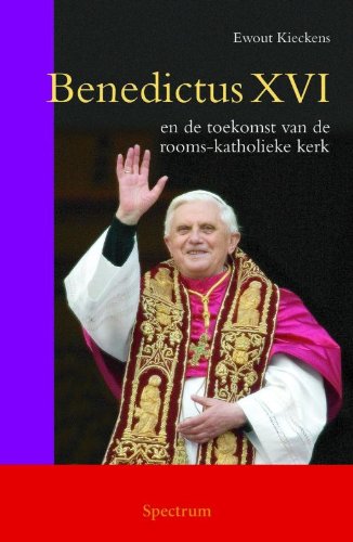 Benedictus XVI en de toekomst van de rooms-katholieke Kerk book