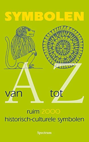 Symbolen van A tot Z / druk 10: ruim 2000 historisch-culturele symbolen book