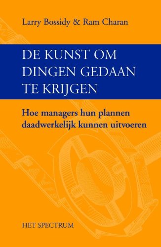 De kunst om dingen gedaan te krijgen: hoe managers hun plannen daadwerkelijk kunnen uitvoeren Books