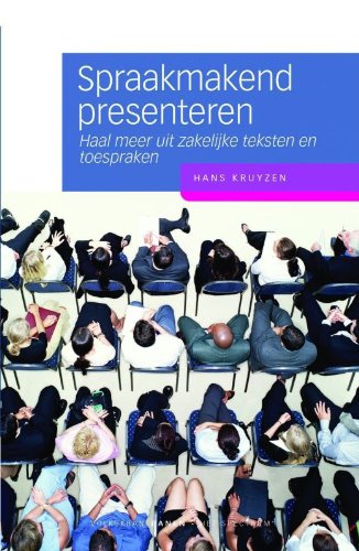 Spraakmakend presenteren: haal meer uit zakelijke teksten en toespraken book