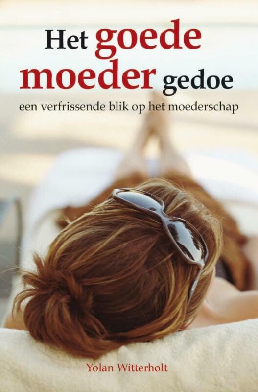 Het goede moeder gedoe: een verfrissende blik op het moederschap book