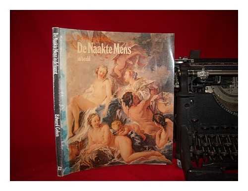 De naakte mens in beeld : een essay over de voorstelling van het menselijk lichaam book
