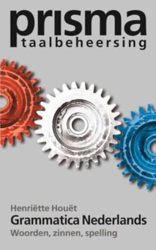 Prisma Grammatica Nederlands: Woorden, Zinnen, Spelling / Dutch Grammar (Grammaticareeks) Social Sciences
